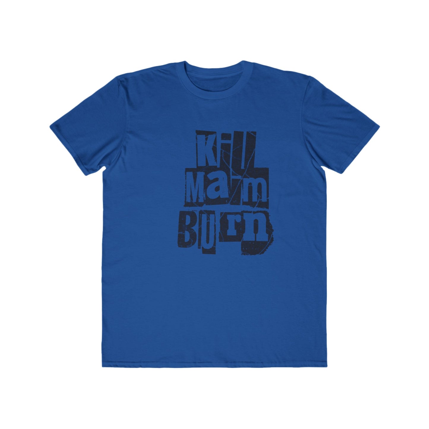 Men's Tee Distressed Block Text "Kill Maim Burn" Vintage Graphic