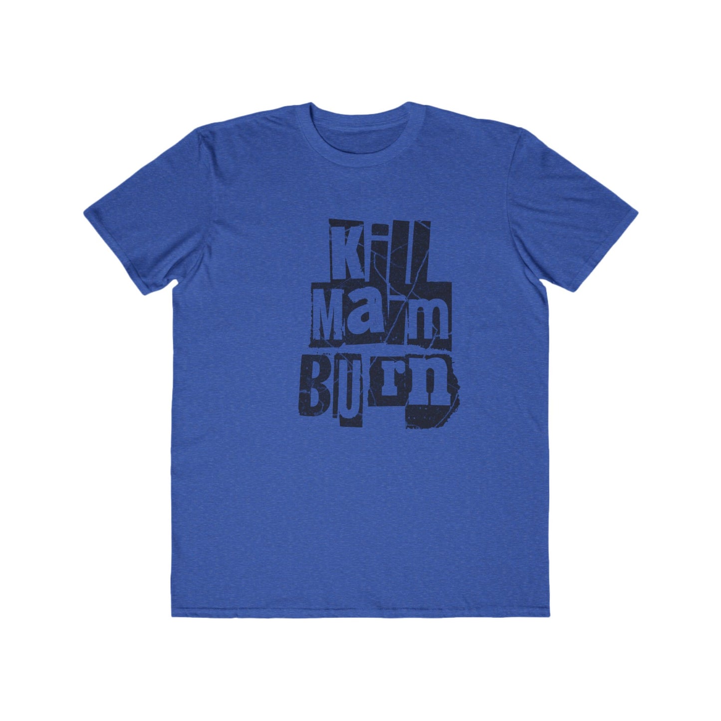 Men's Tee Distressed Block Text "Kill Maim Burn" Vintage Graphic